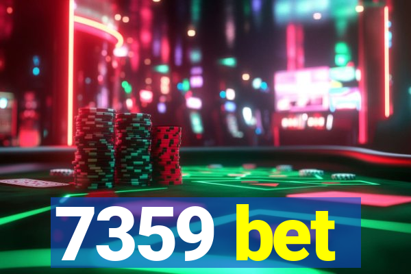 7359 bet